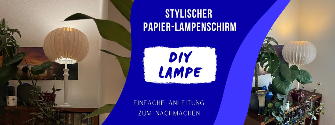 Anleitung für deinen DIY Papier Lampenschirm